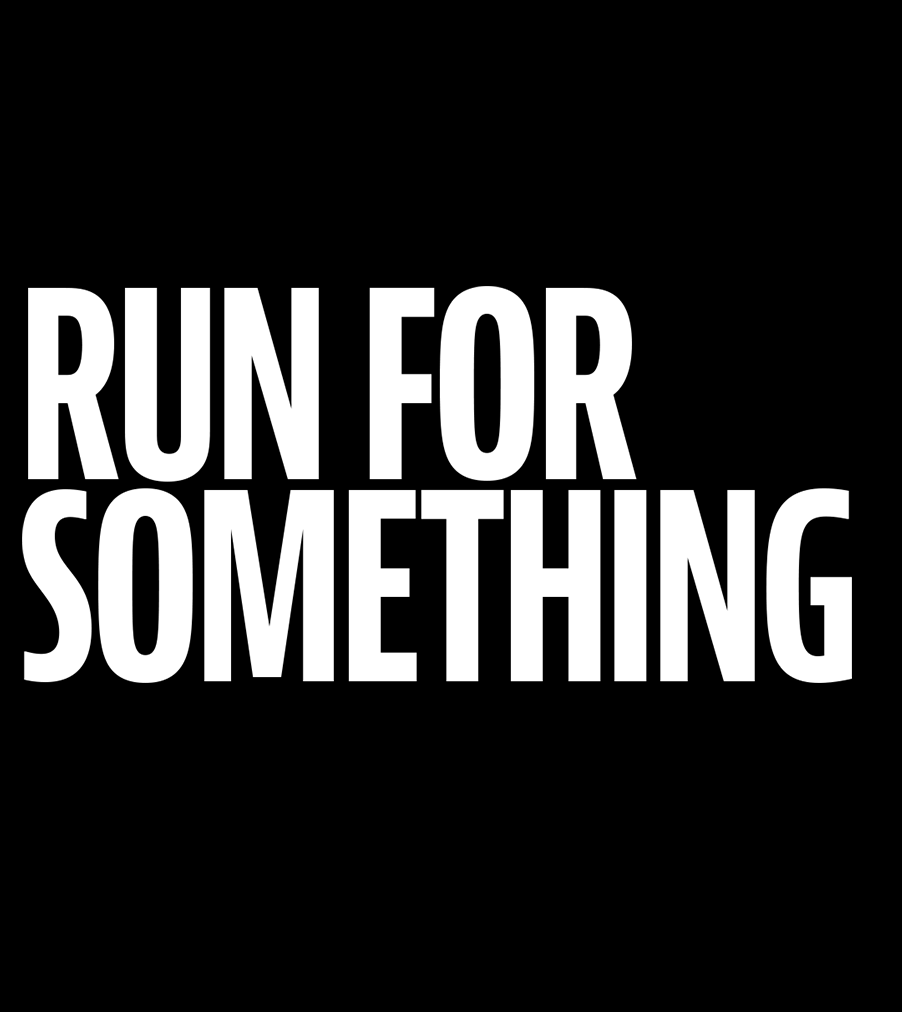 Run For Something