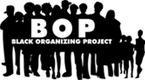 Black Organizing Project
